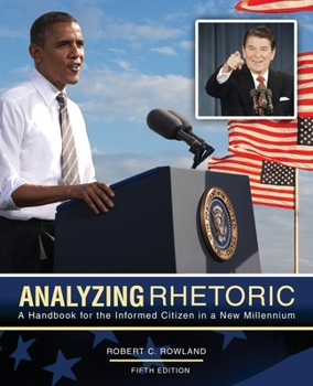 Paperback Analyzing Rhetoric : A Handbook for the Informed Citizen in a New Millennium Book