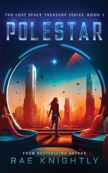 Paperback Polestar (The Lost Space Treasure Series, Book 3): A Space Adventure for Teens Book