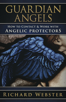 Paperback Guardian Angels: How to Contact & Work with Angelic Protectors Book