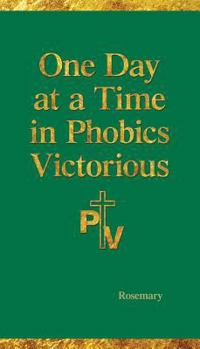 Paperback One Day at a Time in Phobics Victorious Book