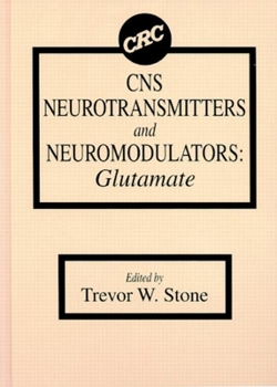 Hardcover CNS Neurotransmitters and Neuromodulators: Glutamate Book