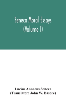 Paperback Seneca Moral essays (Volume I) Book