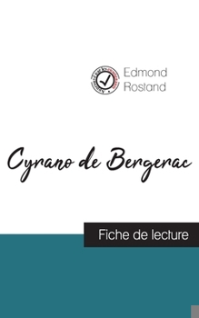Paperback Cyrano de Bergerac de Edmond Rostand (fiche de lecture et analyse complète de l'oeuvre) [French] Book
