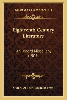 Paperback Eighteenth Century Literature: An Oxford Miscellany (1909) Book