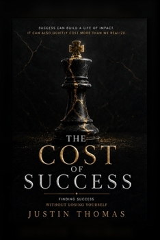 Paperback The Cost of Success: Finding Success Without Losing Yourself Book
