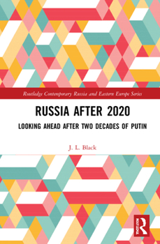 Hardcover Russia after 2020: Looking Ahead after Two Decades of Putin Book