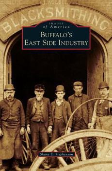 Buffalo's East Side Industry - Book  of the Images of America: New York