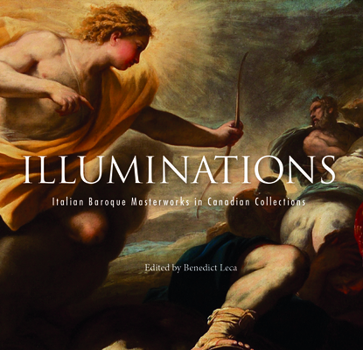 Illuminations: Italian Baroque Masterworks in Canadian Collections