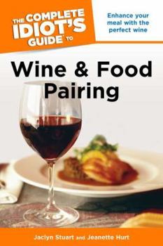 Paperback The Complete Idiot's Guide to Wine and Food Pairing Book