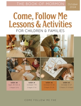 Come, Follow Me Lessons & Activities for Children & Families: The Book of Mormon: October 2024