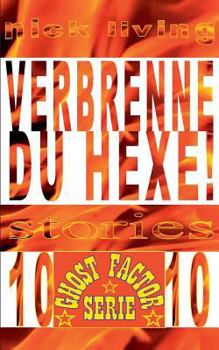 Paperback Verbrenne du Hexe!: Ghost-Factor - Volume 10 [German] Book