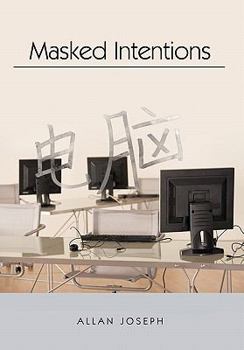 Paperback Masked Intentions: Navigating a Computer Embargo on China Book