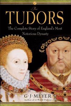 Hardcover The Tudors: The Complete Story of England's Most Notorious Dynasty Book
