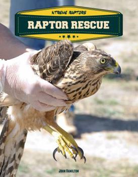 Raptor Rescue - Book  of the Xtreme Raptors