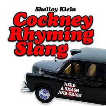 Hardcover Cockney Rhyming Slang. Shelley Klein Book