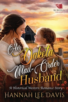 Her Dakota Mail-Order Husband: A Western Historical Romance Book