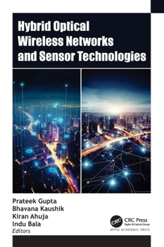 Hardcover Hybrid Optical Wireless Networks and Sensor Technologies Book