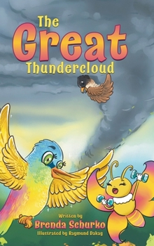 Hardcover The Great Thundercloud: A Magical and Inspiring Story About Hope, Courage and Kindness Book