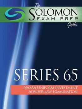 Paperback The Solomon Exam Prep Guide: Series 65 - Nasaa Uniform Investment Adviser Law Examination Book