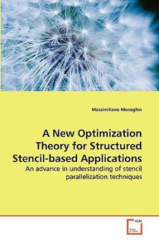 Paperback A New Optimization Theory for Structured Stencil-based Applications Book