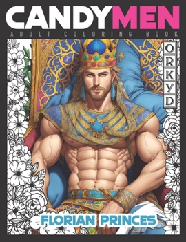 Paperback Florian Princes: Candymen Sexy Men Adult Coloring Book