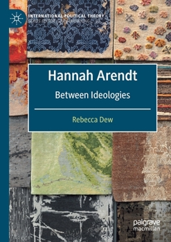 Paperback Hannah Arendt: Between Ideologies Book