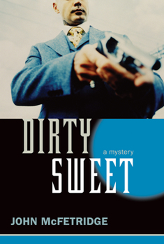 Paperback Dirty Sweet: A Mystery Book