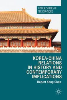 Hardcover Korea-China Relations in History and Contemporary Implications Book