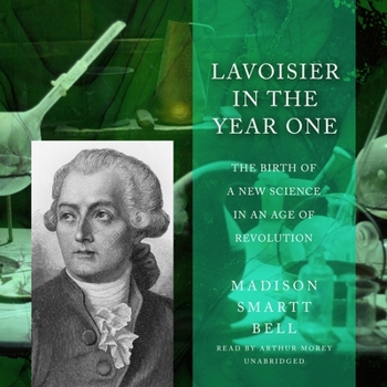 Lavoisier in the Year One: The Birth of a New Science in an Age of Revolution (Great Discoveries) (Great Discoveries) - Book  of the Great Discoveries