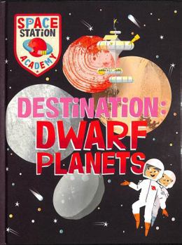 Hardcover Wayland Space Station Academy Destination Dwarf Planets. Book