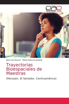 Paperback Trayectorias Bioespaciales de Maestras [Spanish] Book