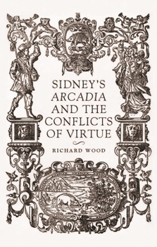 Hardcover Sidney's Arcadia and the Conflicts of Virtue Book