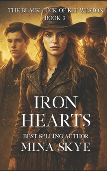 Iron Hearts (THE BLACK LUCK OF KIT WESTON)