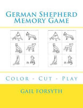 Paperback German Shepherd Memory Game: Color - Cut - Play Book