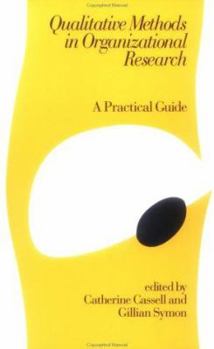Paperback Qualitative Methods in Organizational Research: A Practical Guide Book