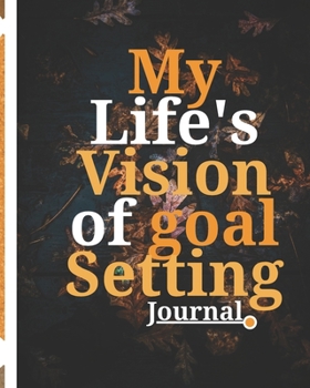 Paperback My Life's Vision of Goal Setting Journal Book