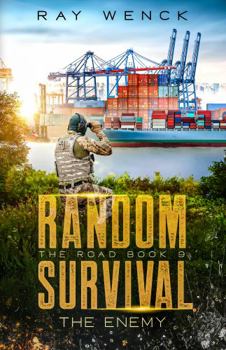 Random Survival the Road Book 9 The Enemy - Book #9 of the Random Survival: The Road