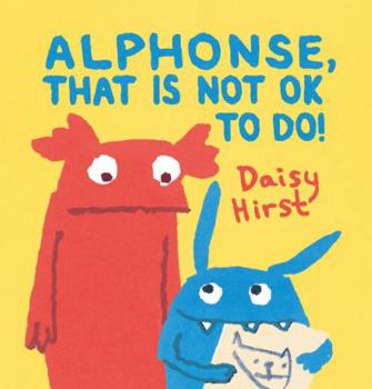 Hardcover Alphonse, That Is Not Ok to Do! Book