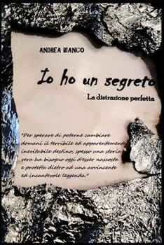 Paperback IO Ho Un Segreto: La distrazione perfetta [Italian] Book