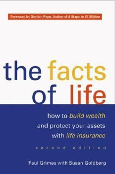 Paperback The Facts of Life: How to Build Wealth and Protect Your Assets with Life Insurance Book