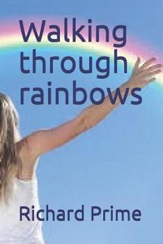 Paperback Walking through rainbows Book