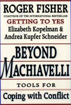 Hardcover Beyond Machiavelli: Tools for Coping with Conflict Book