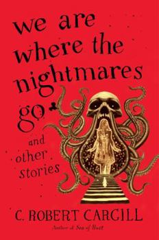 Paperback We Are Where the Nightmares Go and Other Stories Book