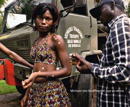 Hardcover Michael Von Graffenried: Eye on Africa: Gotografien Aus Kamerun/Photographies Du Cameroun/Photographs from Cameroon [French] Book