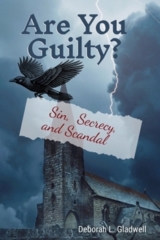 Are You Guilty?: Sin, Secrecy and Scandal