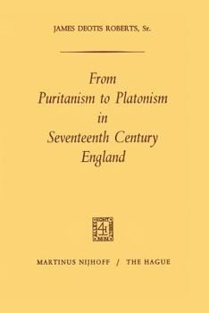 Paperback From Puritanism to Platonism in Seventeenth Century England Book