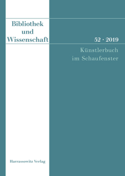 Paperback Bibliothek Und Wissenschaft 52 (2019): Kunstlerbuch Im Schaufenster [German] Book