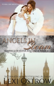 Paperback Angels in Steam: Alliance of Silver & Steam Book 4.5 Book