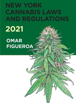 Hardcover New York Cannabis Laws and Regulations 2021 Book