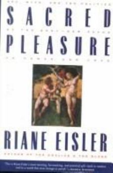 Hardcover Sacred Pleasure: Sex, Myth, and the Politics of the Body Book